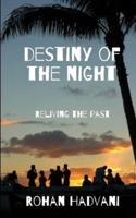 Destiny Of The Night: Reliving The Past