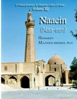 Naaein (Naa-een): A Visual Journey To Historic Cities Of Iran    Volume  III