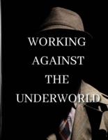 Working Against the Underworld