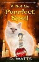 A Not So Purrfect Spell