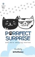 Purrfect Surprise: ...and more amazing stories!