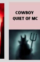Cowboy Quiet of  MC