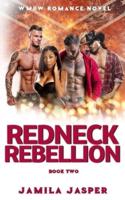 Redneck Rebellion: WMBW Romance Novel
