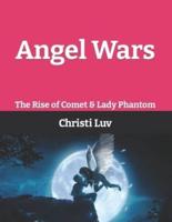 Angel Wars: The Rise of Comet & Lady Phantom: There's An Angel Inside of All of Us