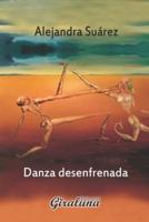 Danza desenfrenada : Poesía