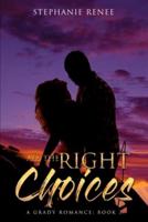 All the Right Choices: A Grady Romance: Book 3
