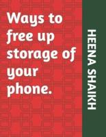 Ways to free up storage of your phone.