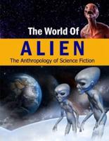 The ALIEN and Our Mind: The Anthropology of Science Fiction, Fantasy Stories