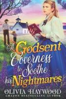 A Godsent Governess to Soothe his Nightmares: A Christian Historical Romance Book
