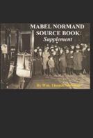 MABEL NORMAND SOURCE BOOK: Supplement