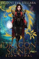 The Dragon Signet (Valiant Eva Stellara, Book 1 - Part 2)