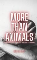 More than Animals : Addressing the Homeless Crisis in California