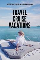 Travel Cruise Vacations