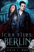 ICRA Files: Berlin: Complete Series