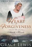 The Heart of Forgiveness (Large Print Edition)