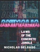 Animalia: Laws of the Concrete Jungle