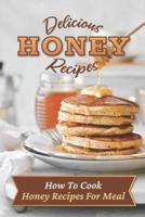 Delicious Honey Recipes