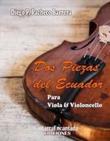 Dos Piezas del Ecuador: Para Viola & Violoncello