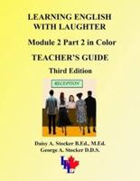 LEARNING ENGLISH WITH LAUGHTER: Module 2 Part 2 in Color Teacher's Guide
