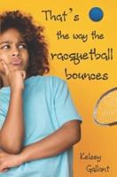 That's The Way The Racquetball Bounces: Library Edition