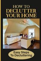 How To Declutter Your Home