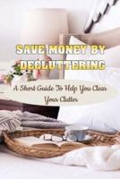 Save Money By Decluttering