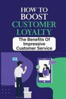 How To Boost Customer Loyalty
