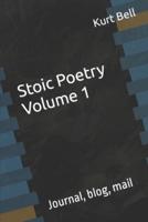 Stoic Poetry: The personal journal of Kurt Bell