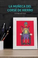 La muñeca del corsé de hierro: Una historia de cáncer, discapacidad y resiliencia.