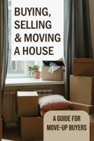 Buying, Selling & Moving A House