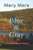 Blue & Gray: A Melody Winters Novel