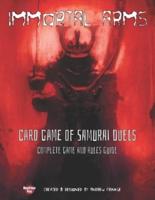 Immortal Arms: Card Game of Samurai Duels