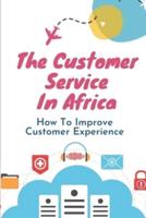 The Customer Service In Africa