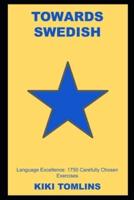 Towards Swedish Language Excellence: 1750 Carefully Chosen Exercises