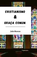 Cristianismo e Graça Comum