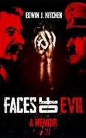 Faces Of Evil: A Memoir