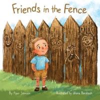 Friends in the Fence: A picture book story full of imagination, friendship, and fun.
