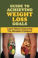 Guide To Achieving Weight Loss Goals