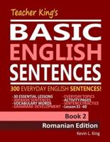 Teacher King's Basic English Sentences Book 2 - Romanian Edition