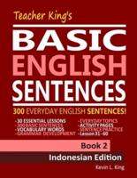 Teacher King's Basic English Sentences Book 2 - Indonesian Edition