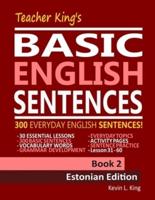 Teacher King's Basic English Sentences Book 2 - Estonian Edition