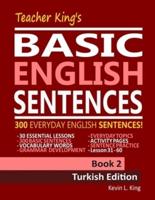 Teacher King's Basic English Sentences Book 2 - Turkish Edition
