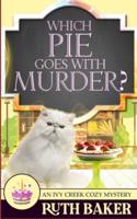 Which Pie Goes with Murder?