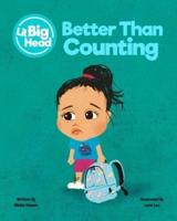 Lil Big Head:  Better Than Counting