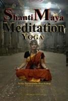 SHANTI MAYA: Yoga and Meditation
