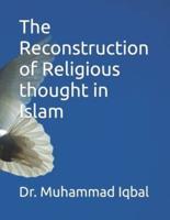 The Reconstruction of Religious thought in Islam
