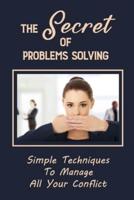 The Secret Of Problems-Solving