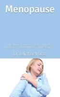 Menopause       : The Natural Guide On How To Manage Hormones And Health For Complete Beginners