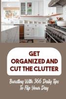 Get Organized And Cut The Clutter