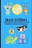 TRACE LETTERS: Alphabets writing & coloring book
